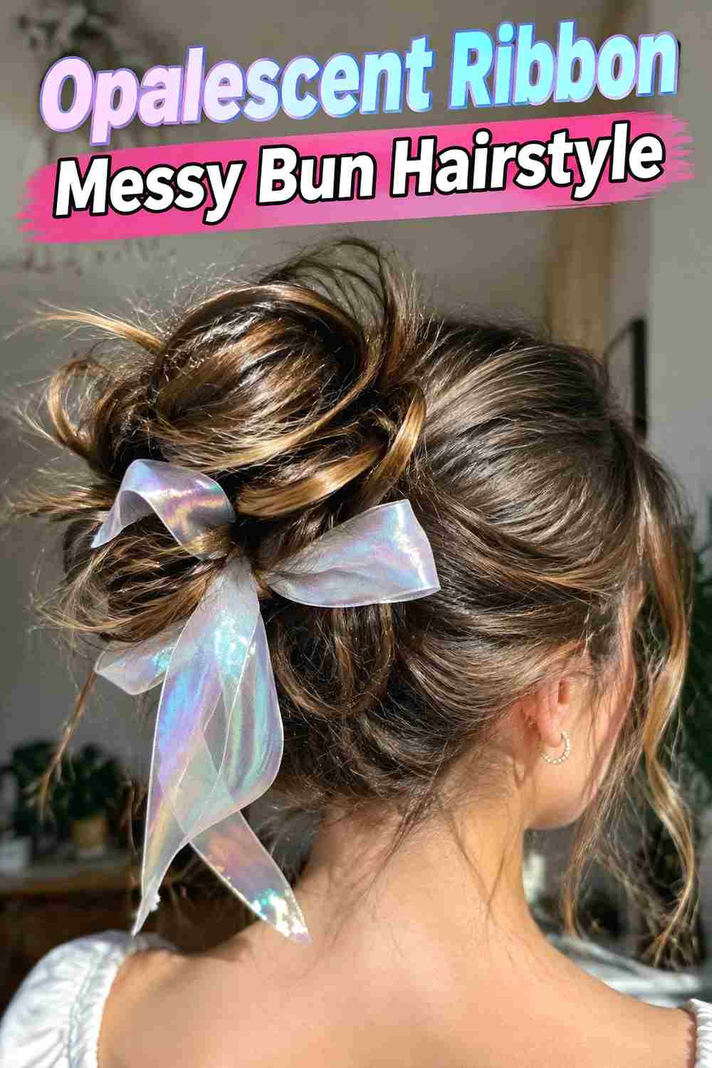 6. Opalescent Ribbon Messy Bun Hairstyle