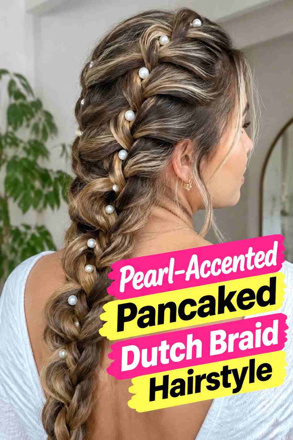 11. Pearl Accented Pancaked Dutch Braid Hairstyle