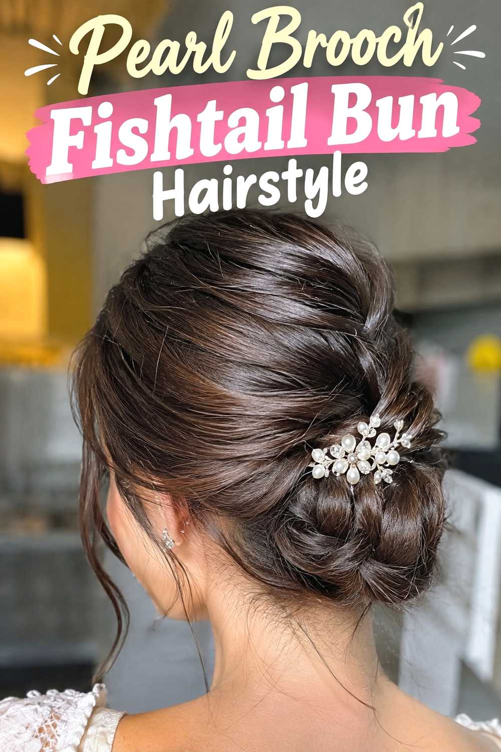 13. Pearl Brooch Fishtail Bun Hairstyle