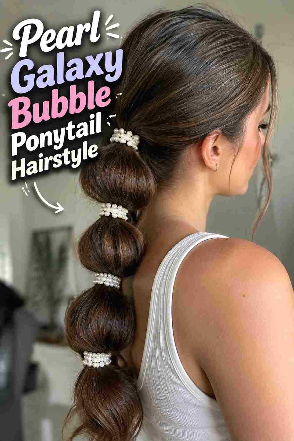5. Pearl Galaxy Bubble Ponytail Hairstyle