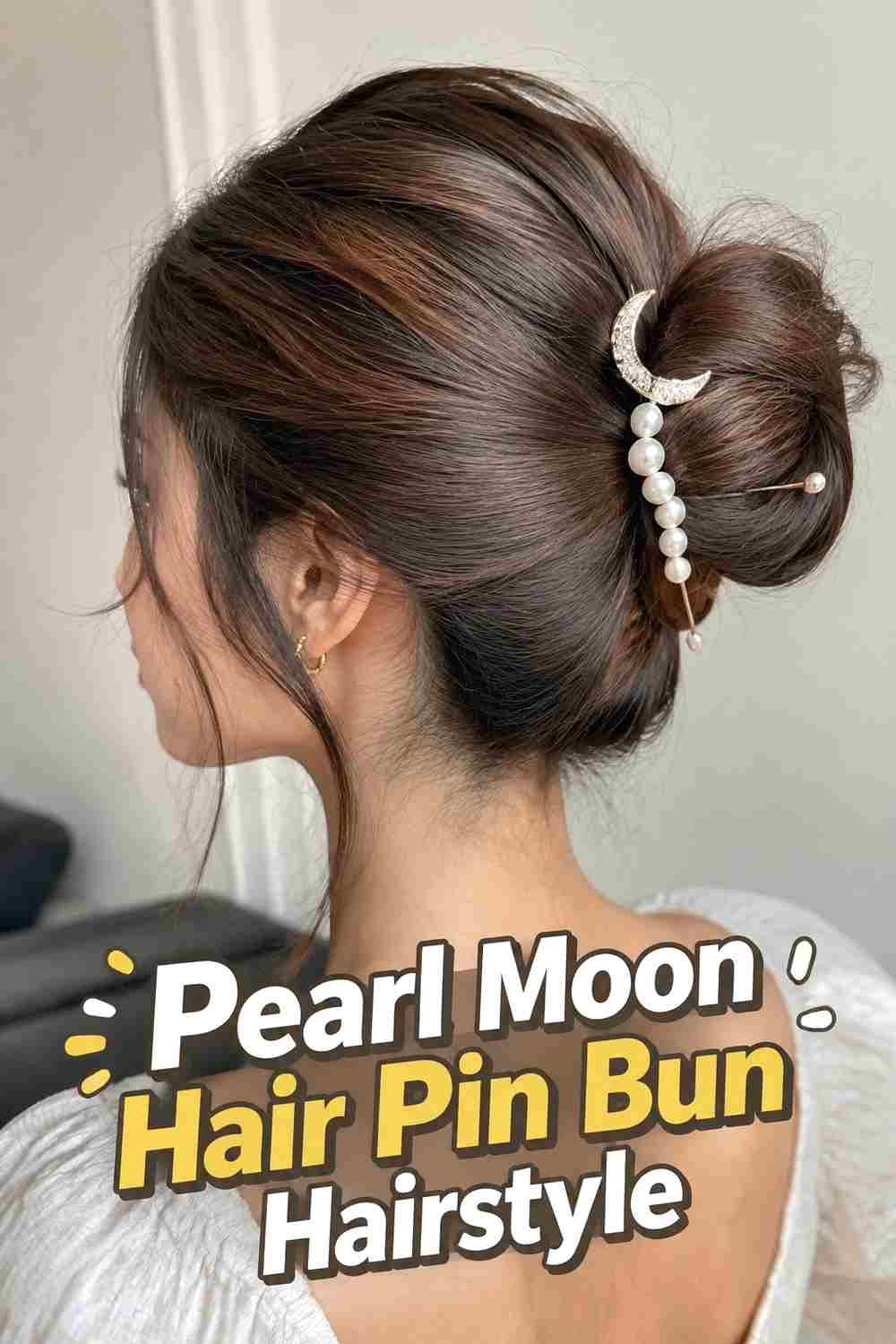 10. Pearl Moon Hair Pin Bun Hairstyle
