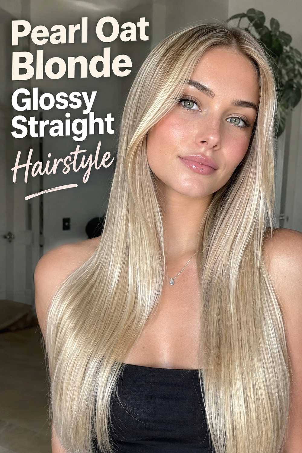 15. Pearl Oat Blonde Glossy Straight Hairstyle