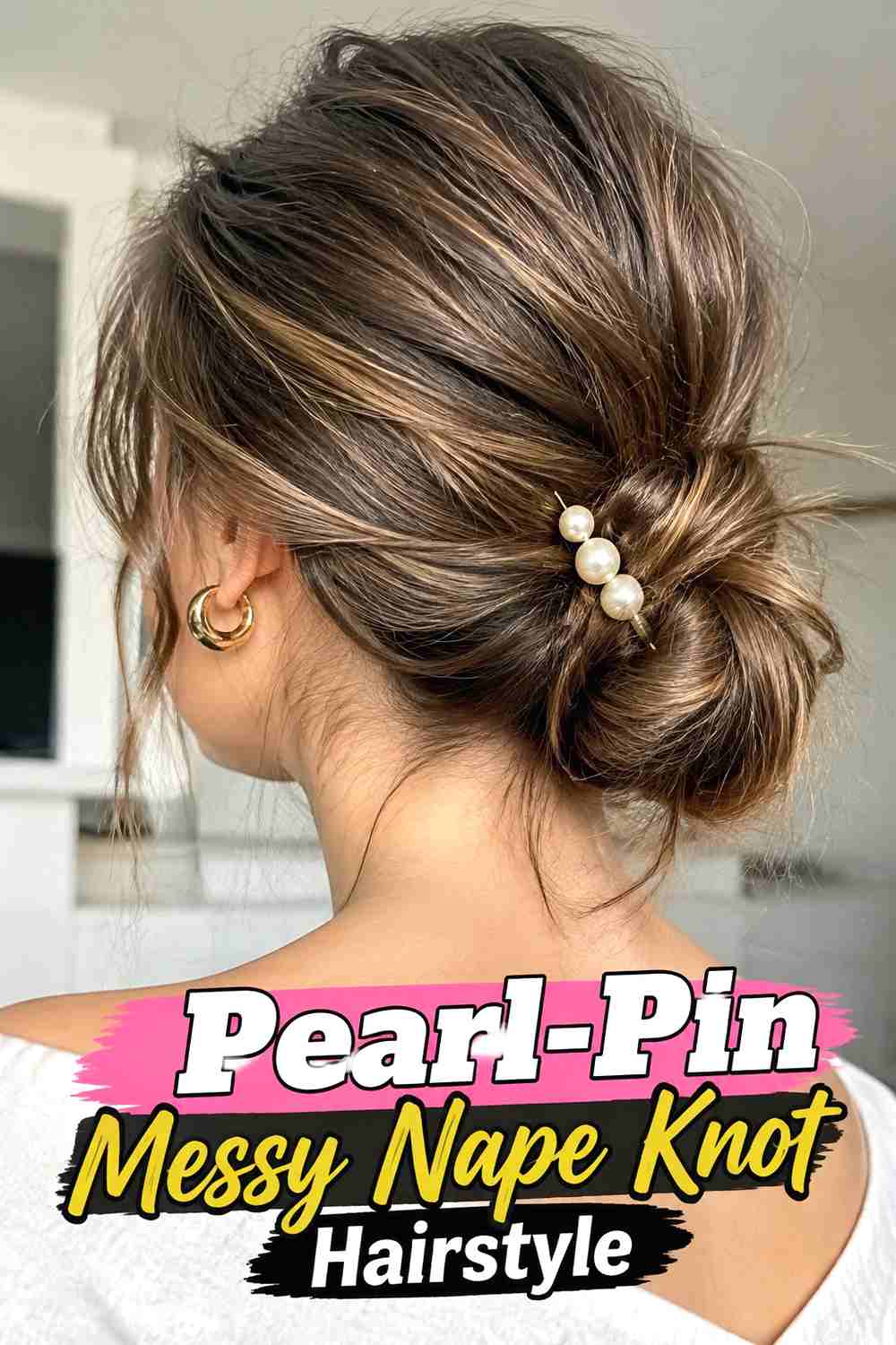 11. Pearl Pin Messy Nape Knot Hairstyle