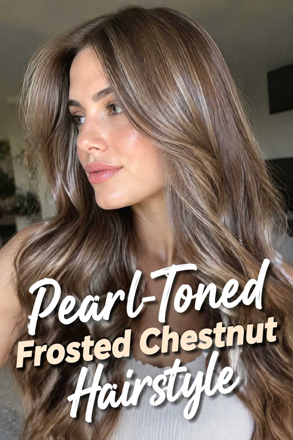 19. Pearl Toned Frosted Chestnut Hairstyle