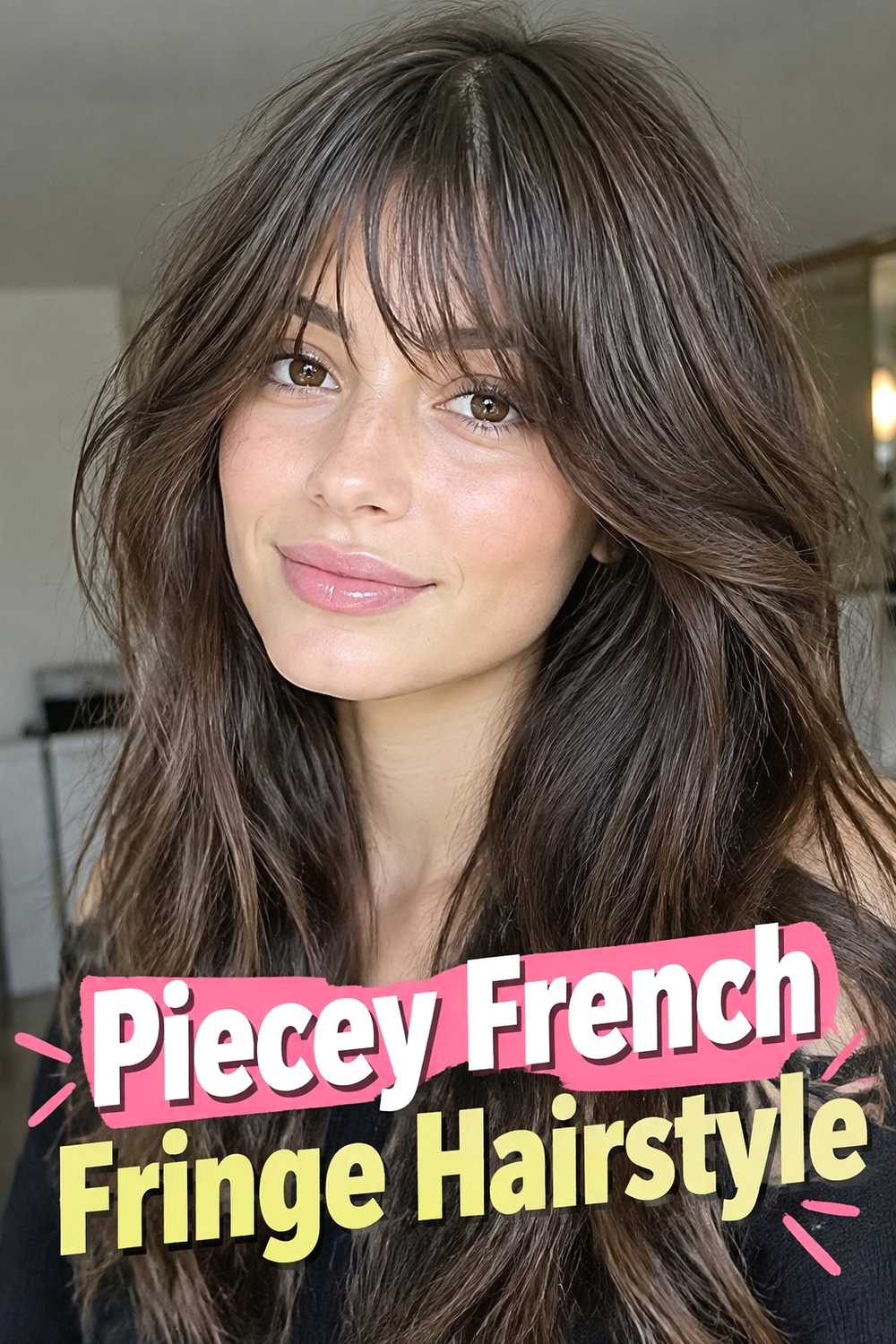 3. Piecey French Fringe Hairstyle