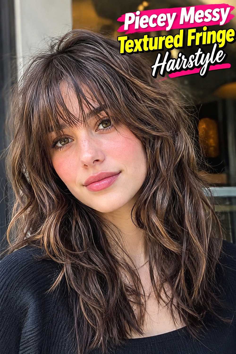 5. Piecey Messy Textured Fringe Hairstyle