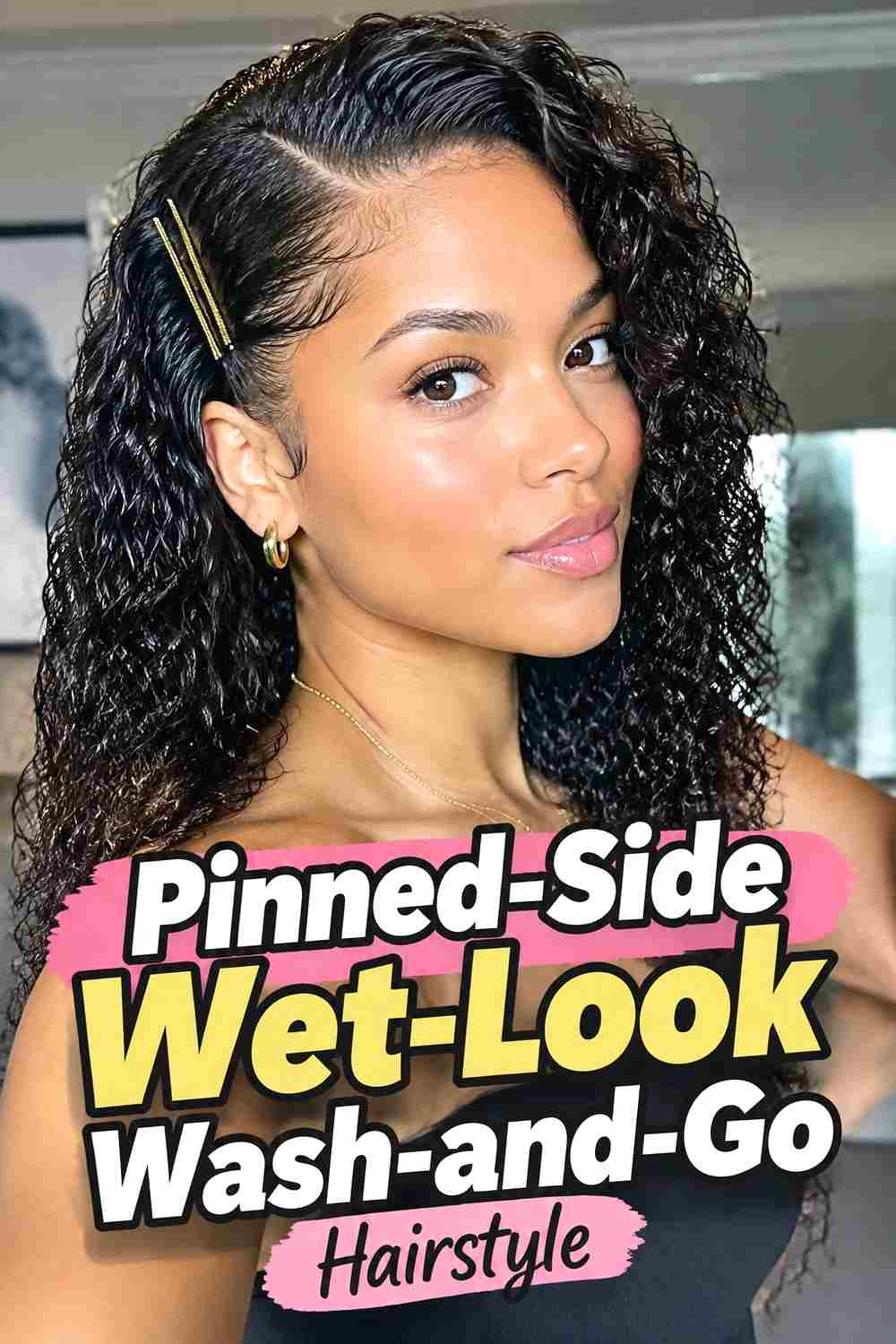 10. Pinned Side Wet Look Wash And Go Hairstyle