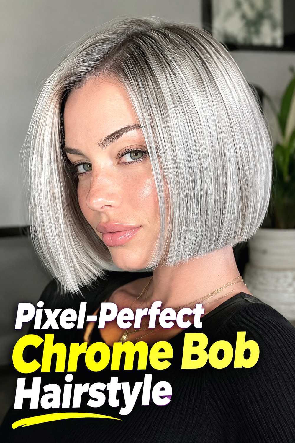 1. Pixel Perfect Chrome Bob Hairstyle