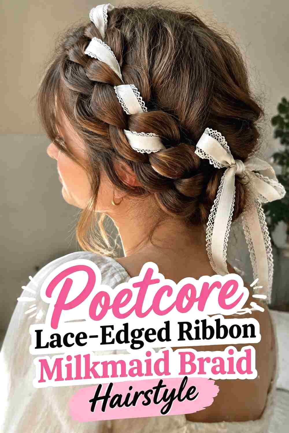 6. Poetcore Lace Edged Ribbon Milkmaid Braid Hairstyle