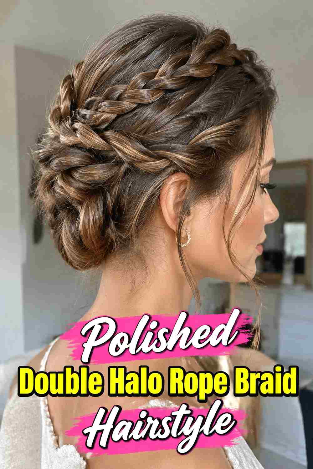5. Polished Double Halo Rope Braid Hairstyle