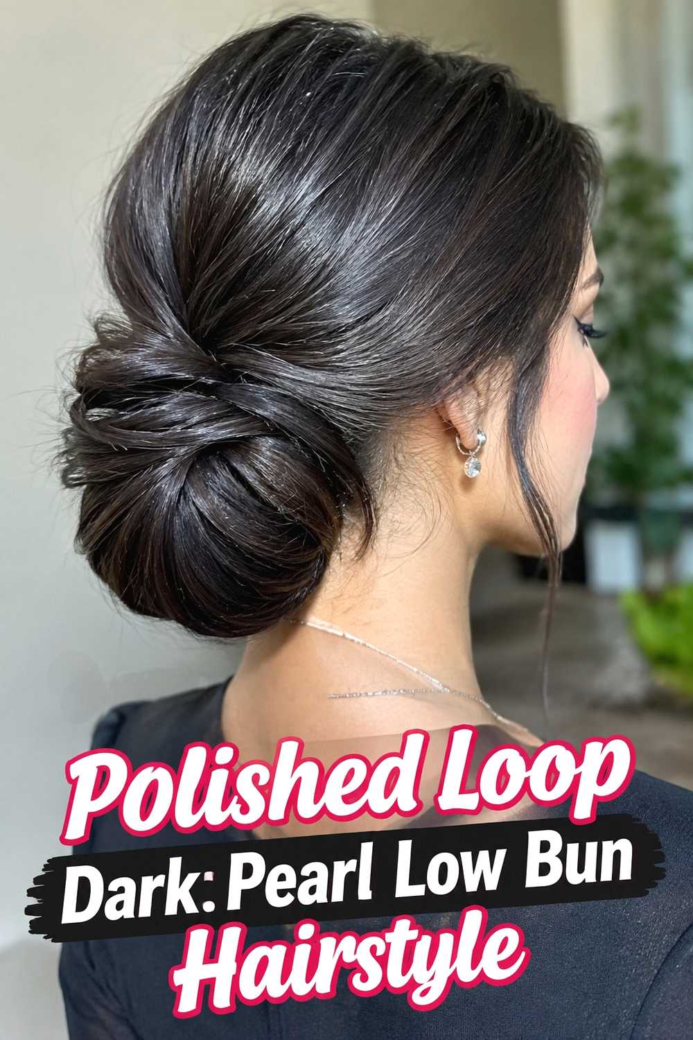 10. Polished Loop Dark Pearl Low Bun Hairstyle