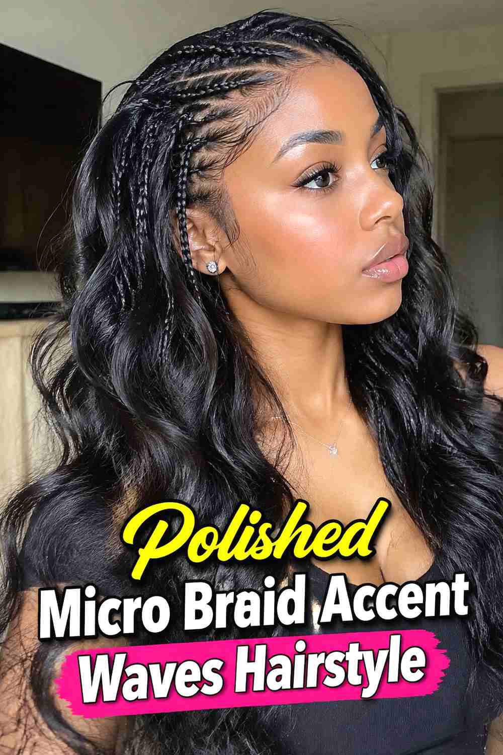 18. Polished Micro Braid Accent Waves Hairstyle