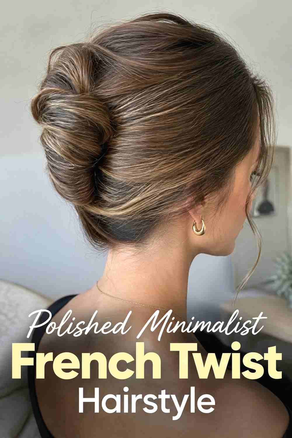 9. Polished Minimalist French Twist Hairstyle