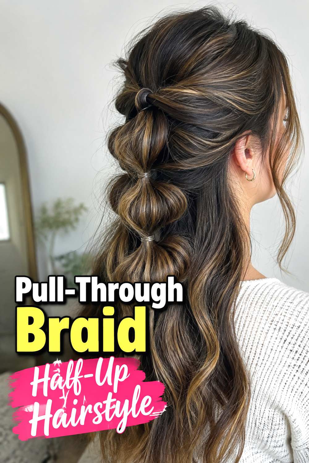 Pull-Through Braid Half-Up Hairstyle