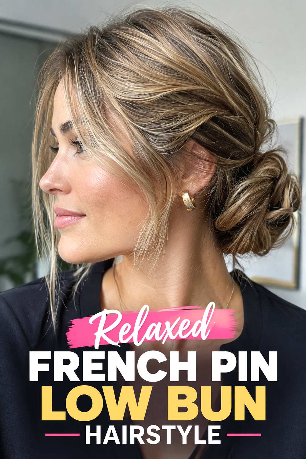 Relaxed French Pin Low Bun Hairstyle