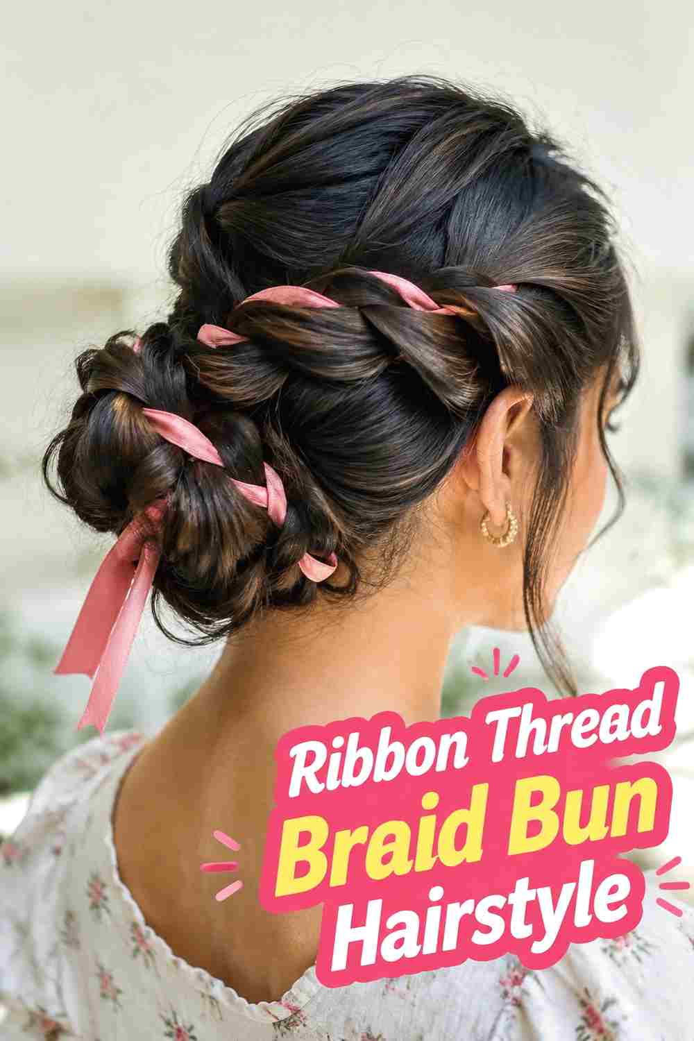 10. Ribbon Thread Braid Bun Hairstyle