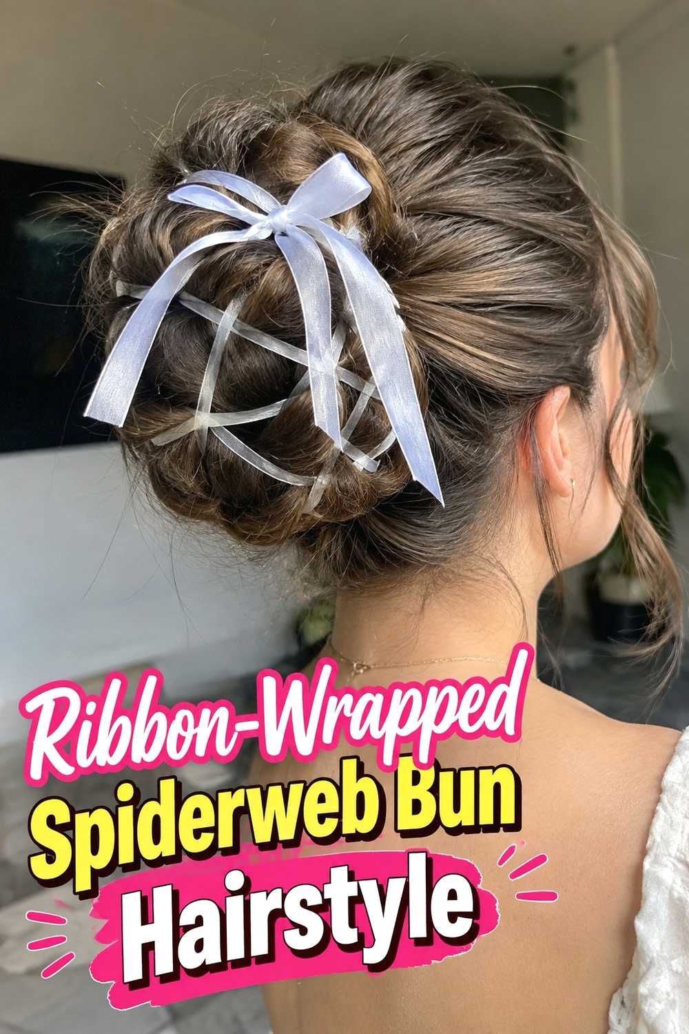 14. Ribbon Wrapped Spiderweb Bun Hairstyle