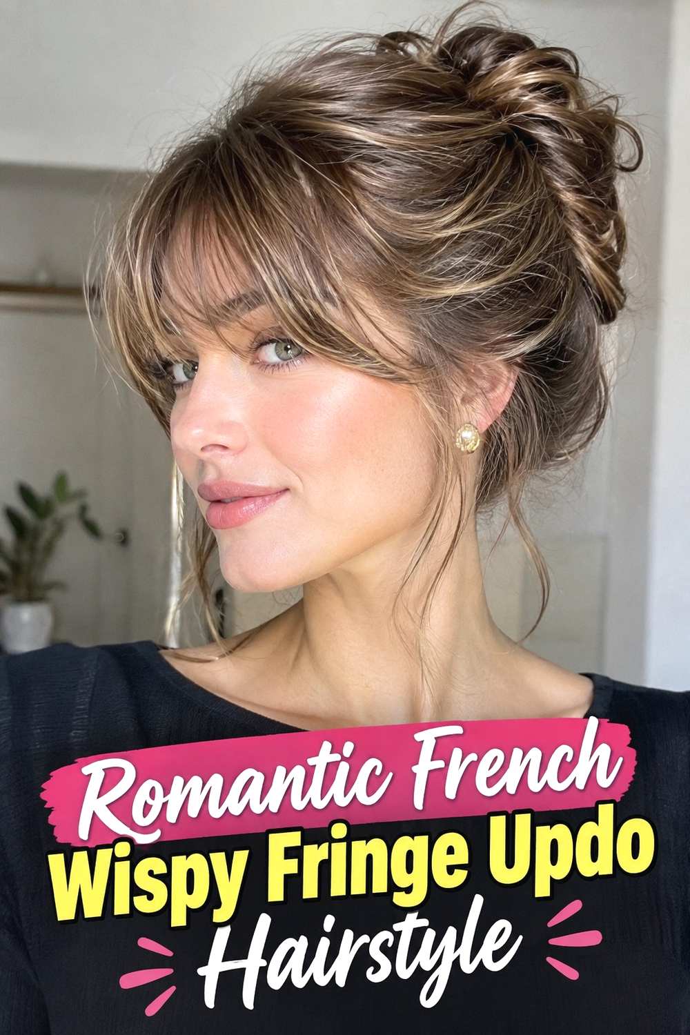22. Romantic French Wispy Fringe Updo Hairstyle