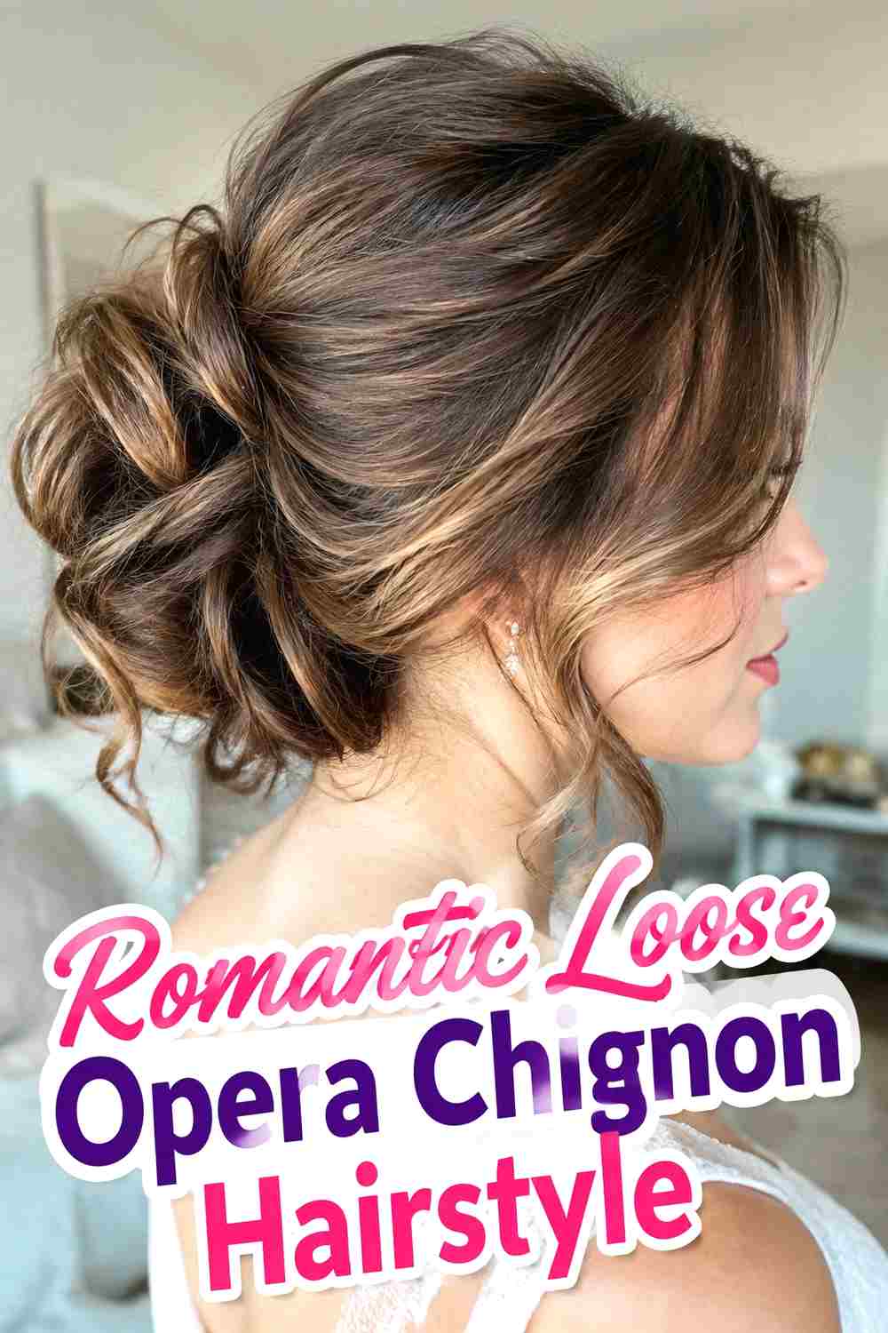 8. Romantic Loose Opera Chignon Hairstyle