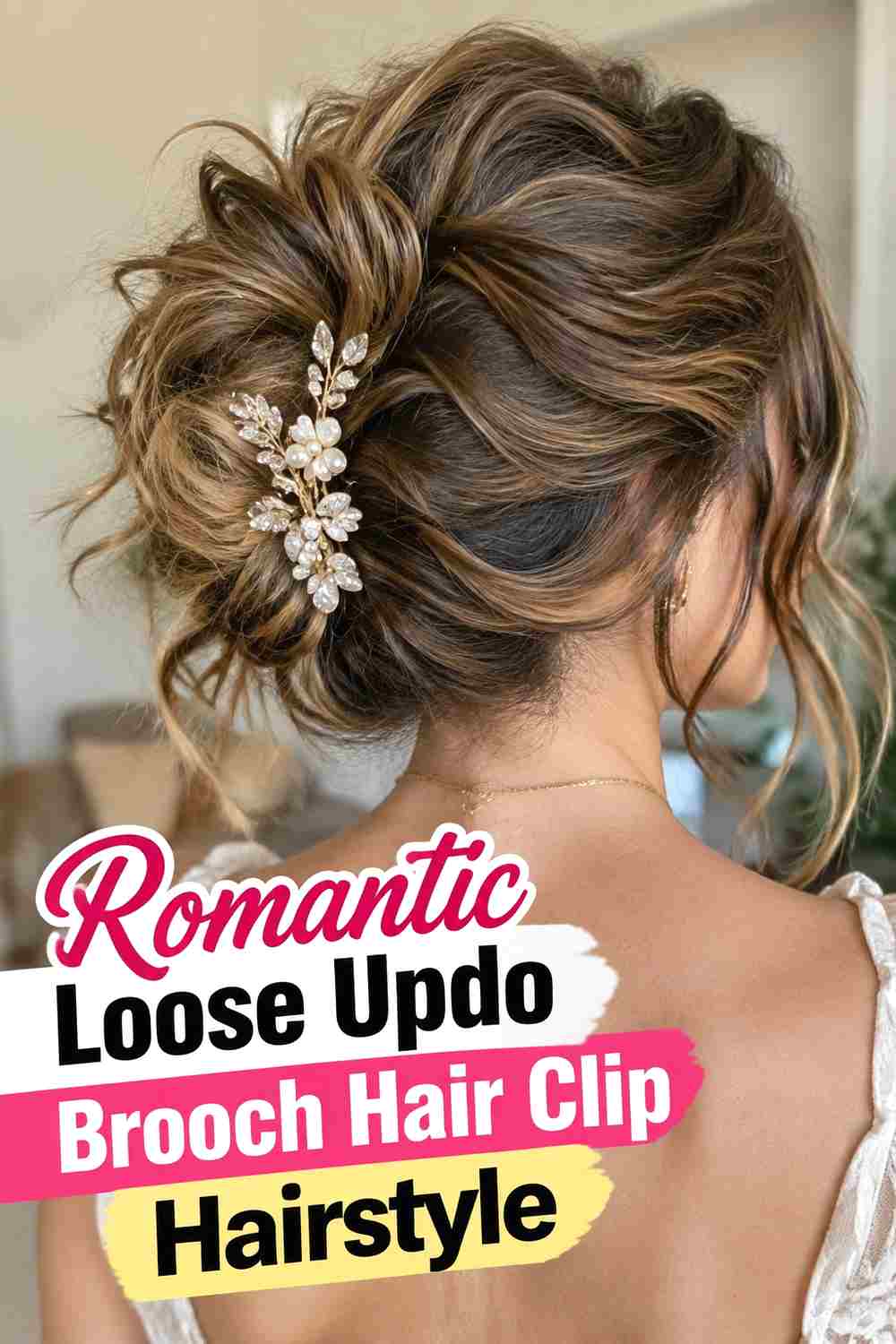 20. Romantic Loose Updo Brooch Hair Clip Hairstyle
