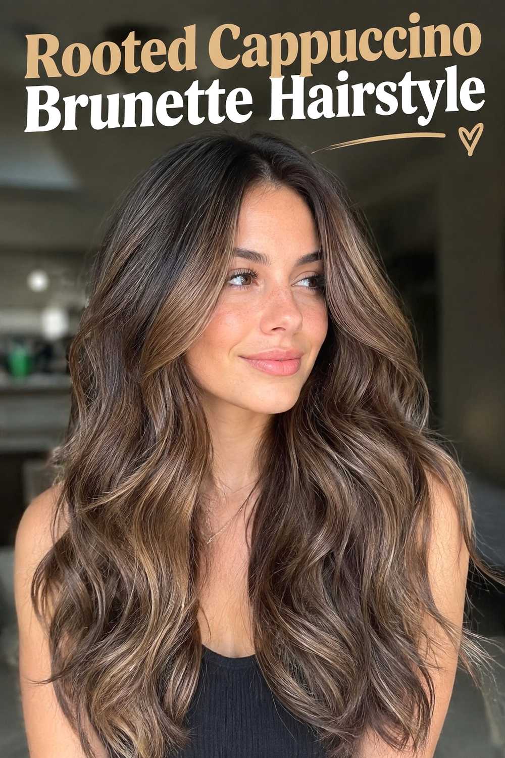 11. Rooted Cappuccino Brunette Hairstyle
