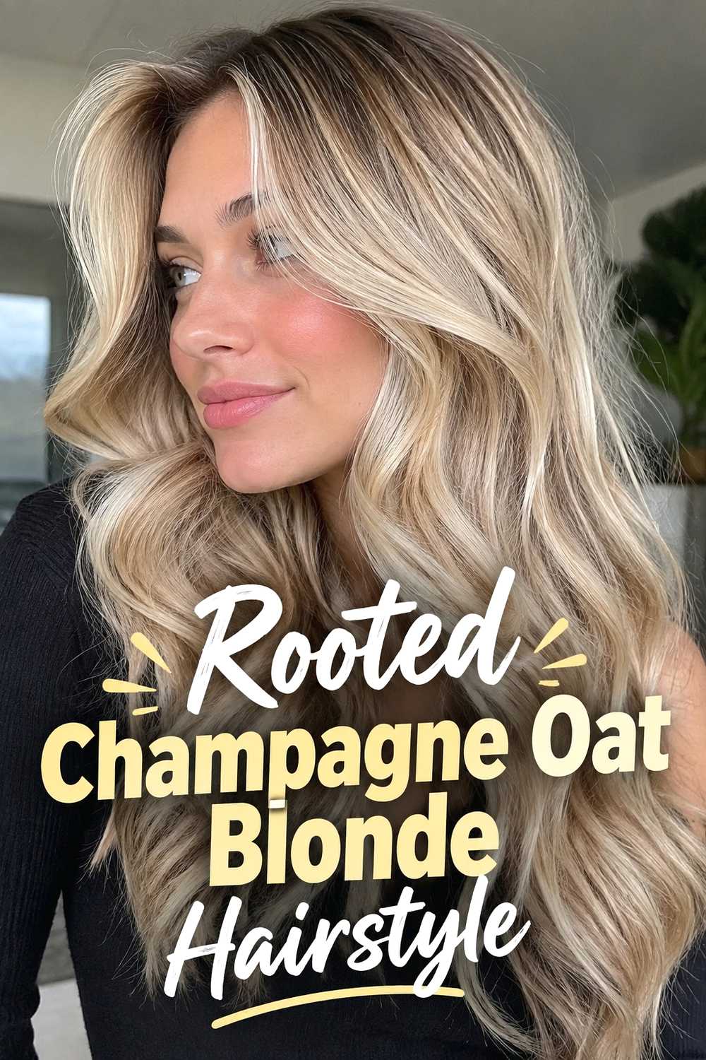 2. Rooted Champagne Oat Blonde Hairstyle
