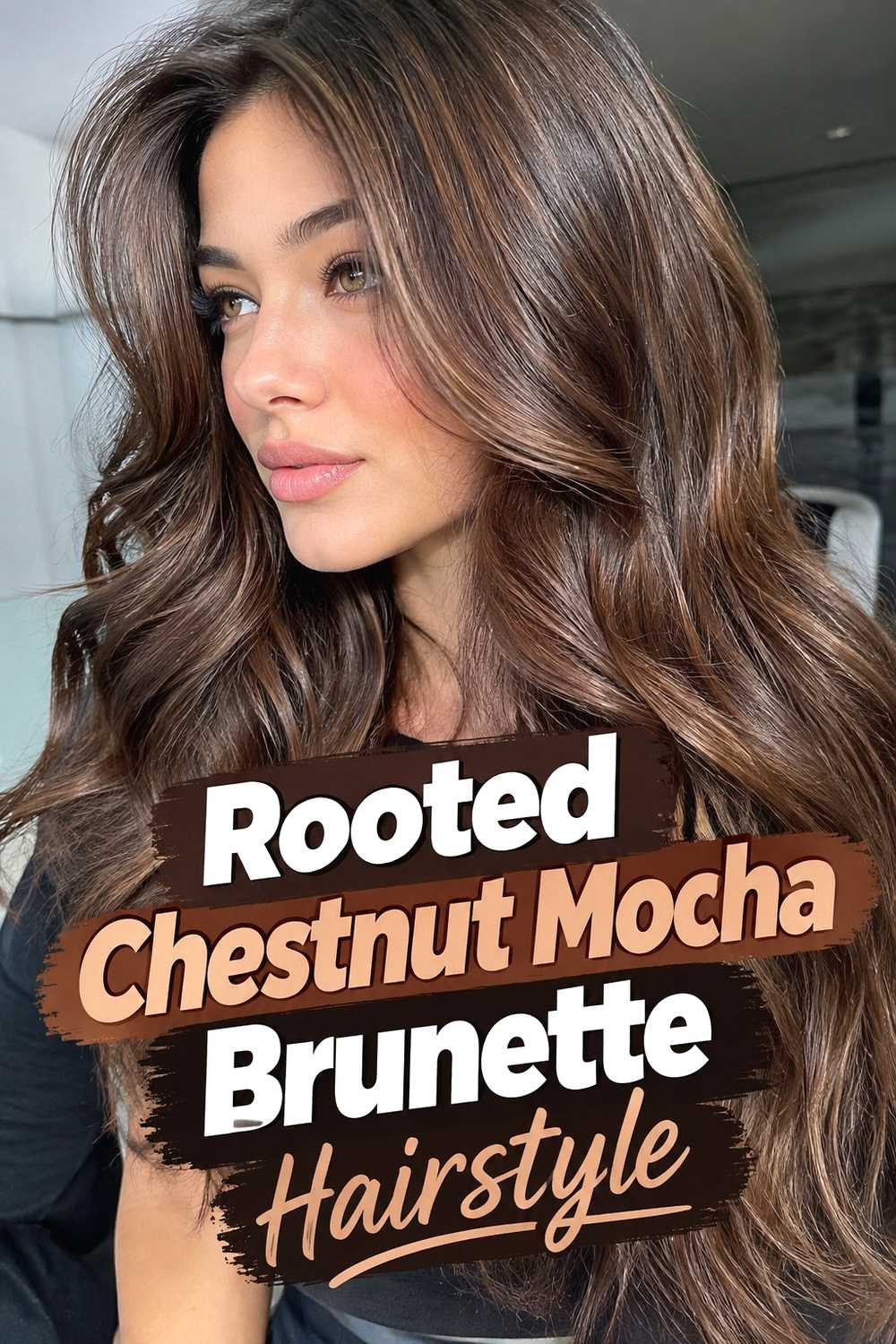 11. Rooted Chestnut Mocha Brunette Hairstyle