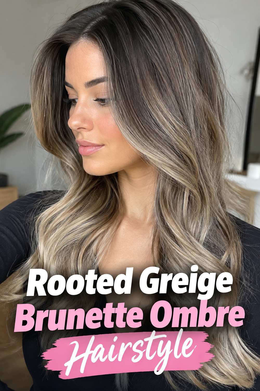 12. Rooted Greige Brunette Ombre Hairstyle