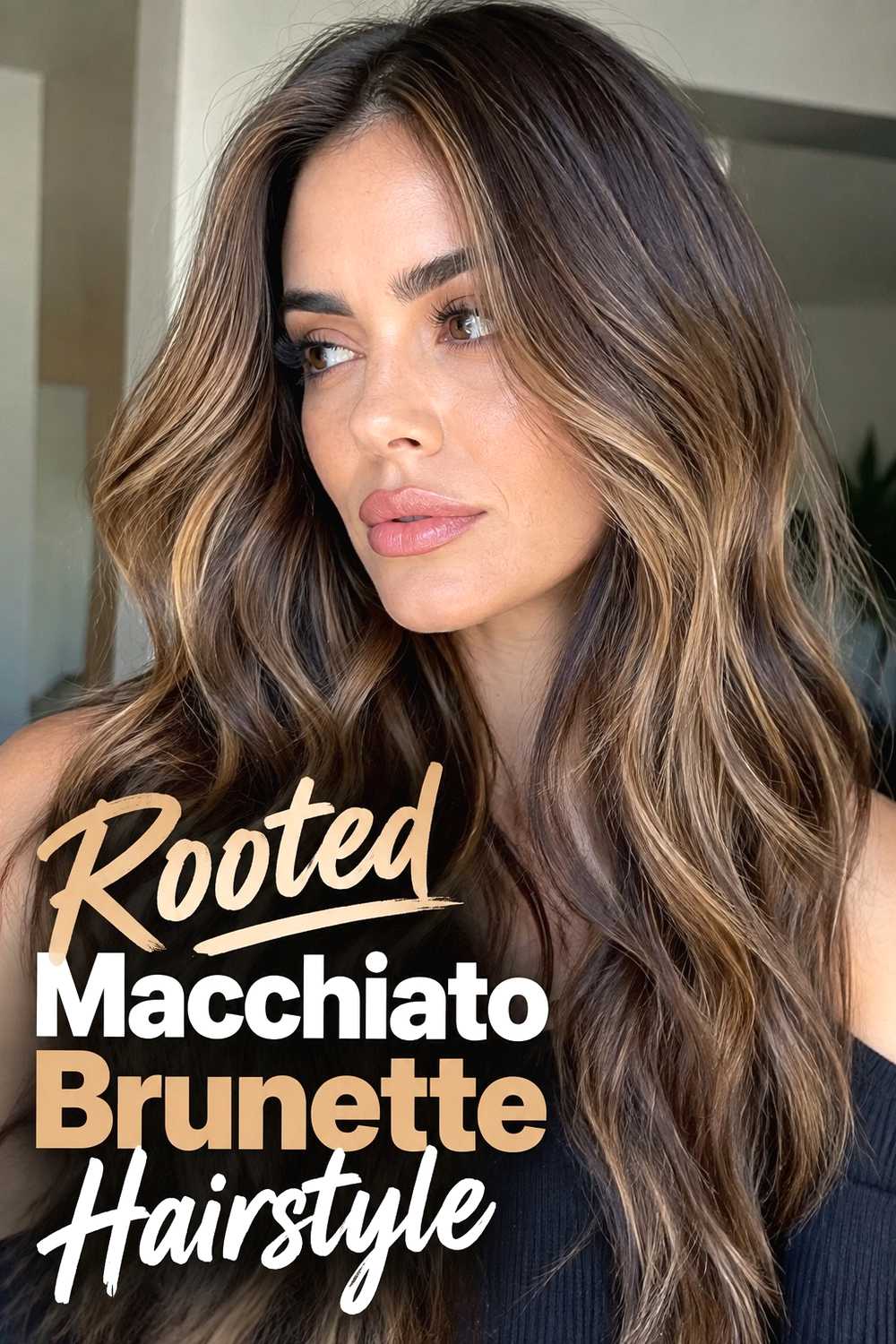 9. Rooted Macchiato Brunette Hairstyle