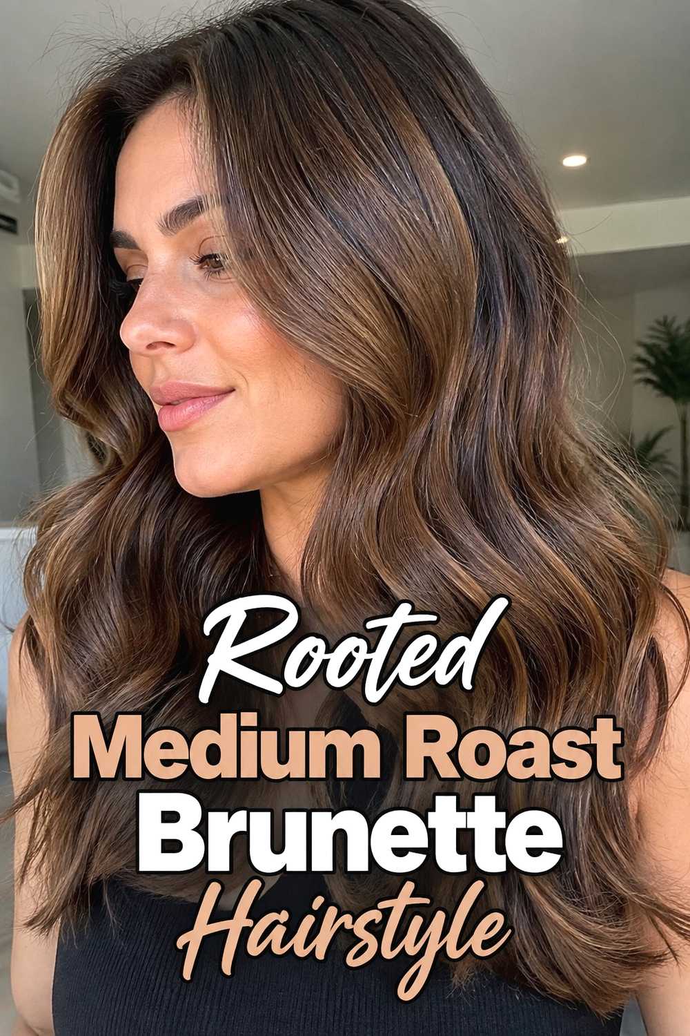 13. Rooted Medium Roast Brunette Hairstyle