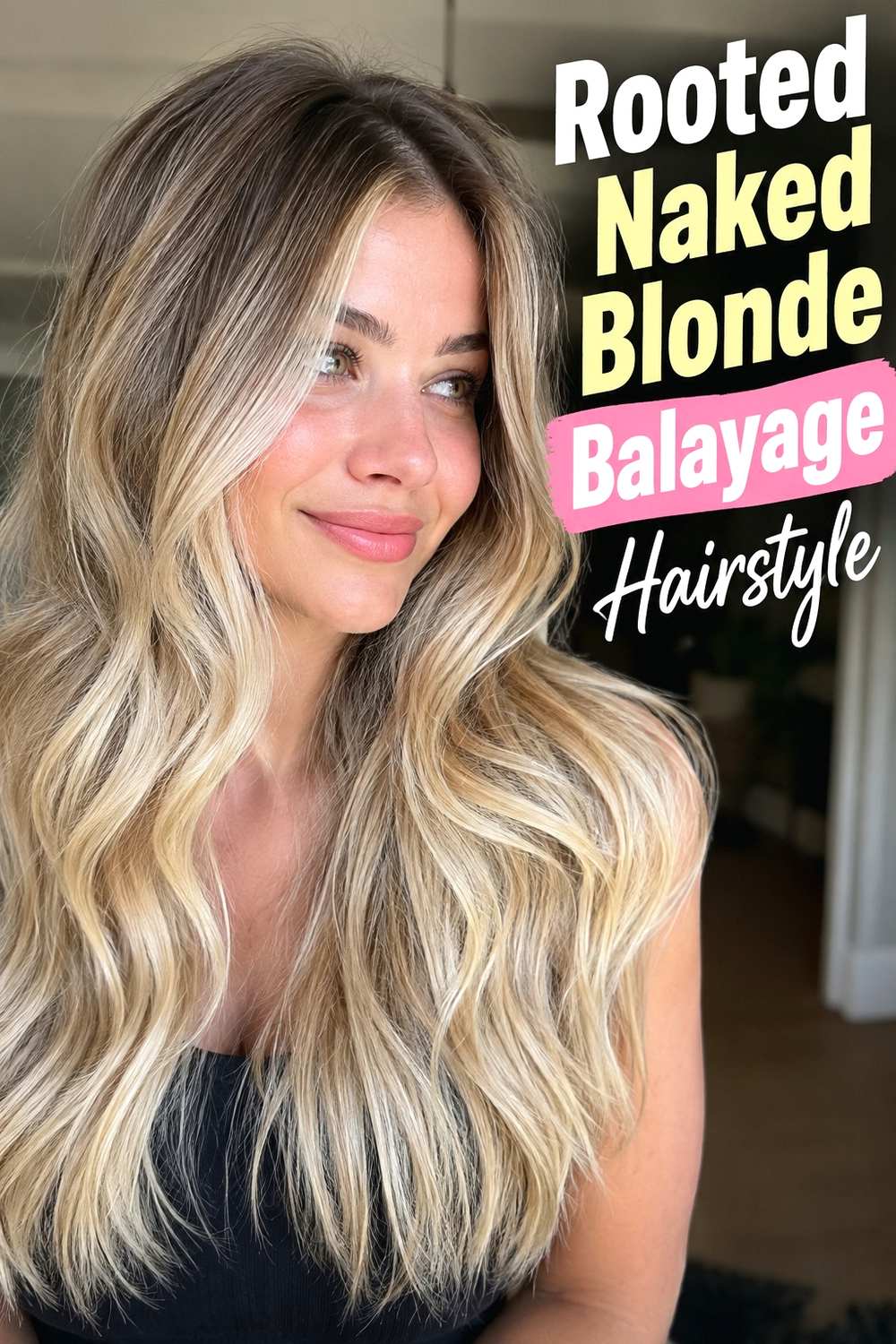 3. Rooted Naked Blonde Balayage Hairstyle