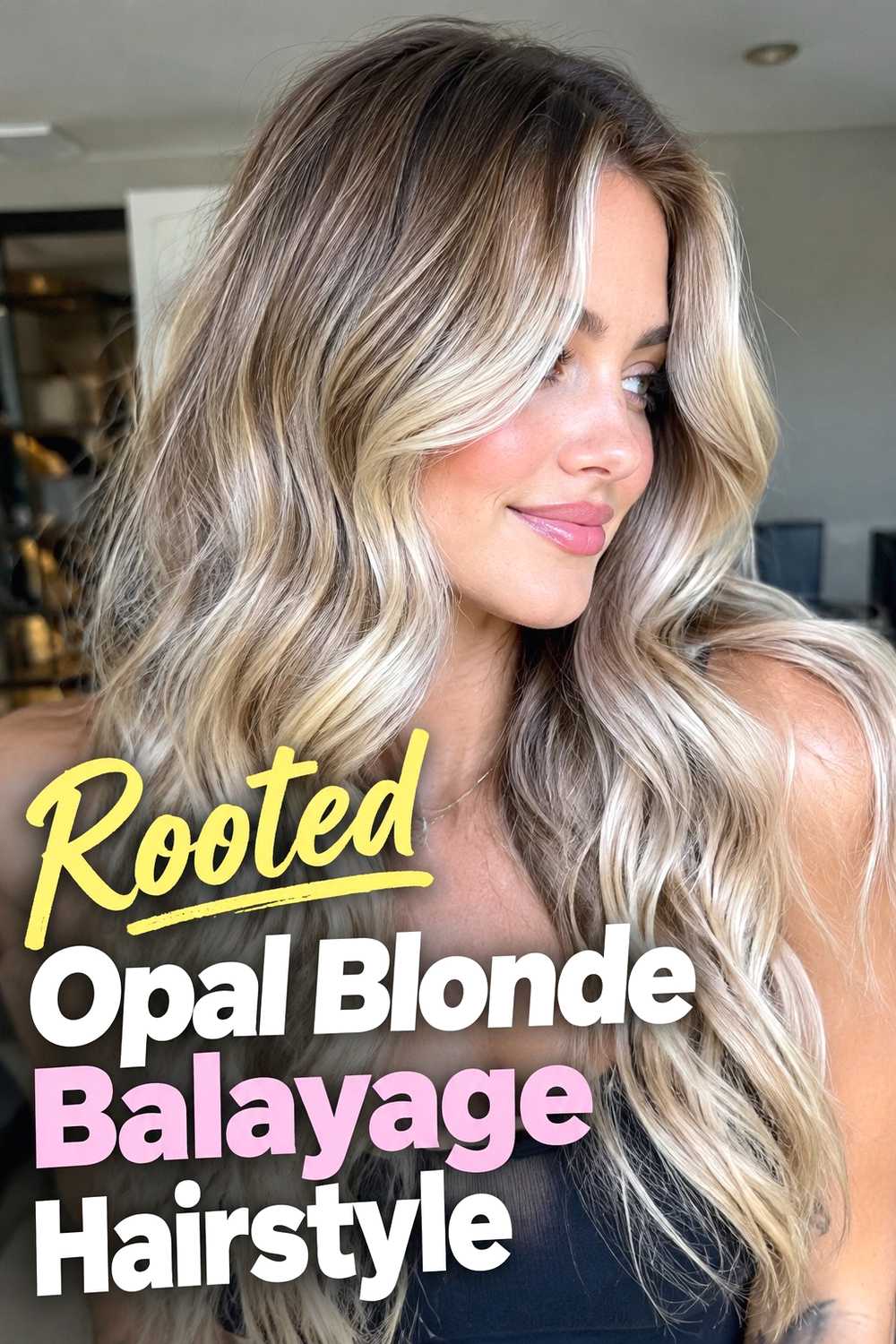3. Rooted Opal Blonde Balayage Hairstyle