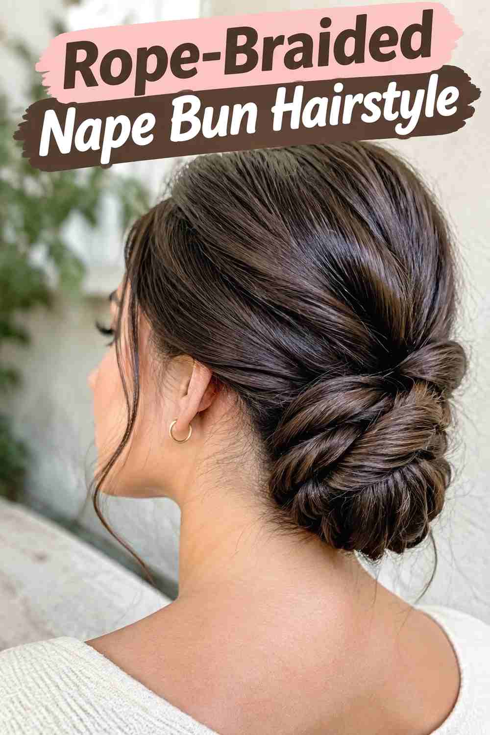 8. Rope Braided Nape Bun Hairstyle