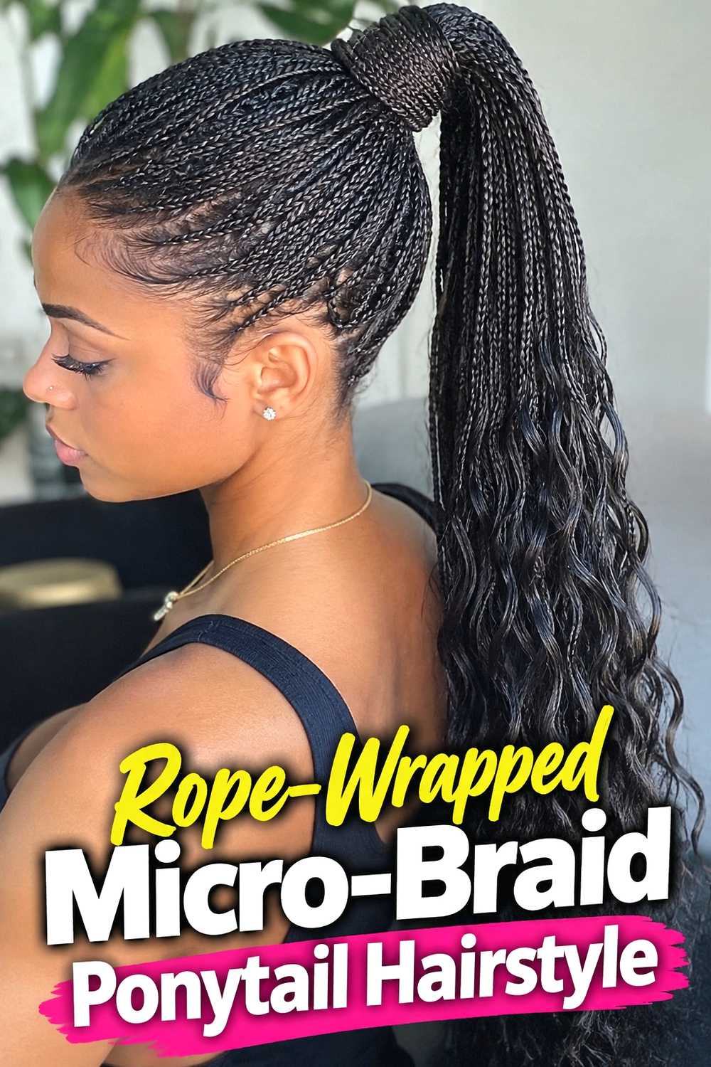 11. Rope Wrapped Micro Braid Ponytail Hairstyle