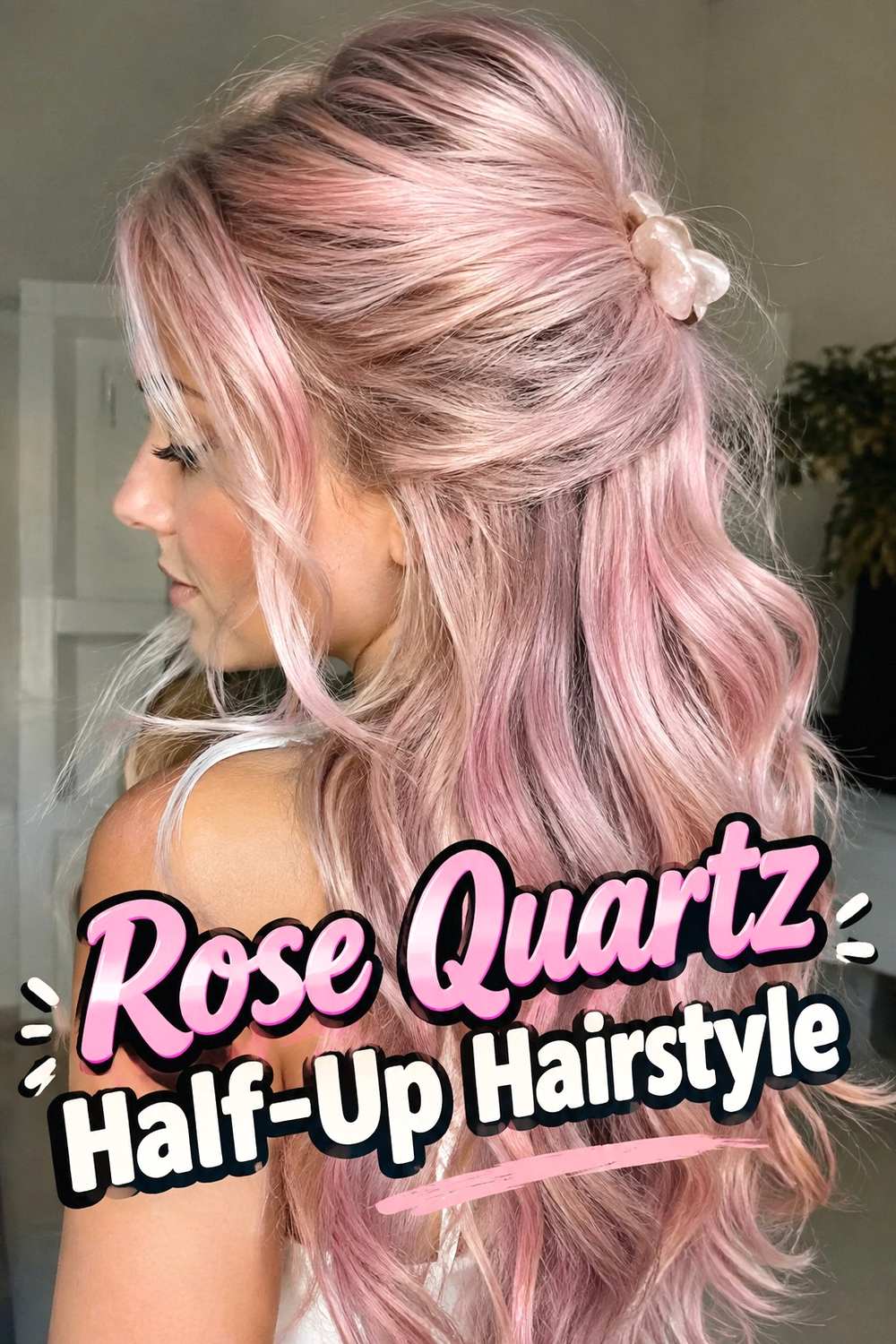 5. Rose Quartz Half Up Hairstyle