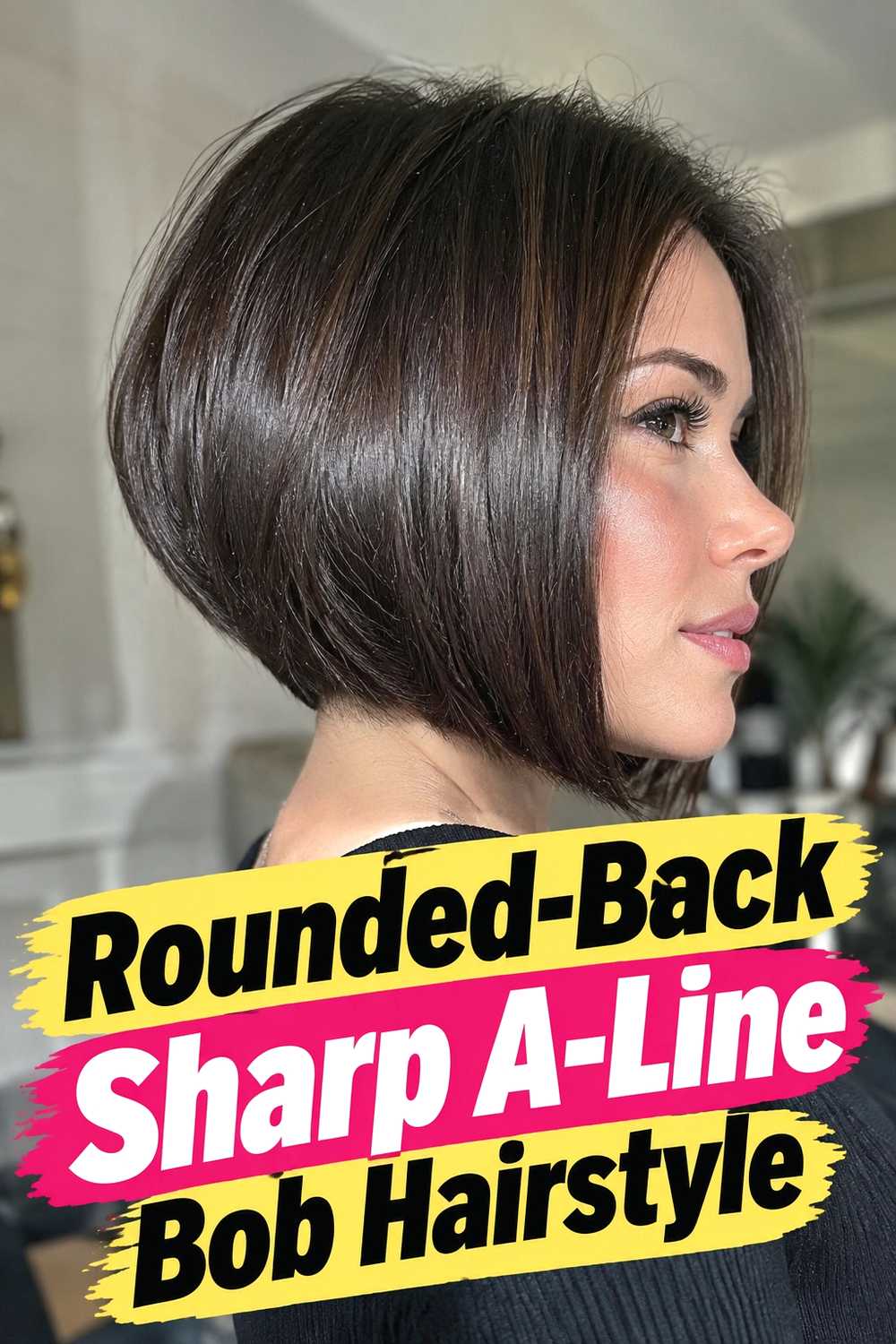18. Rounded Back Sharp A Line Bob Hairstyle