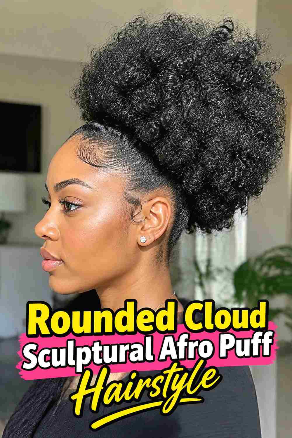 10. Rounded Cloud Sculptural Afro Puff Hairstyle