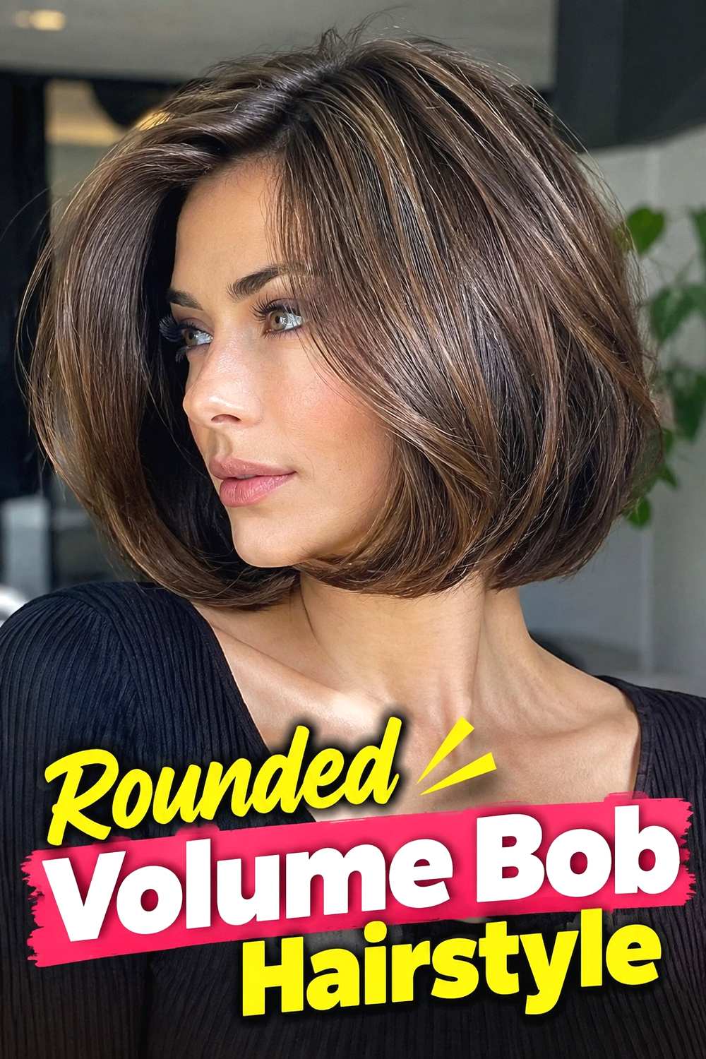 7. Rounded Volume Bob Hairstyle