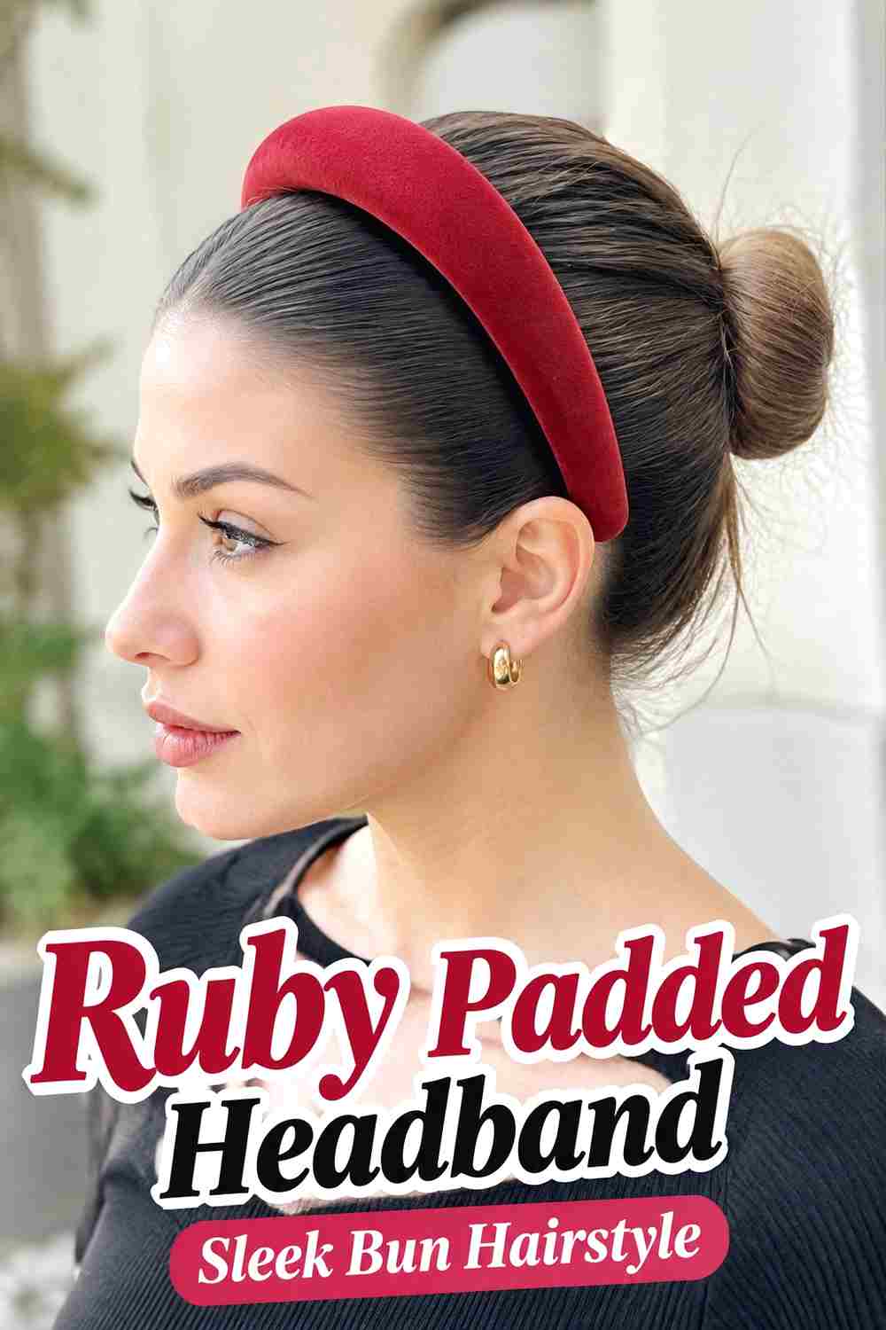 3. Ruby Padded Headband Sleek Bun Hairstyle