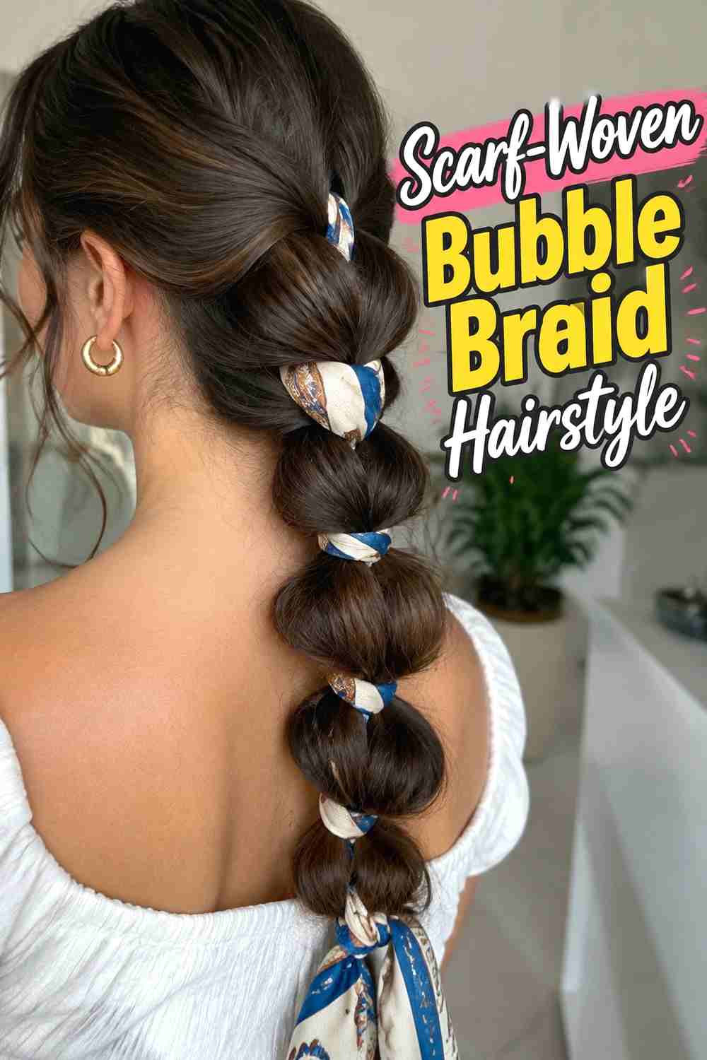 12. Scarf Woven Bubble Braid Hairstyle