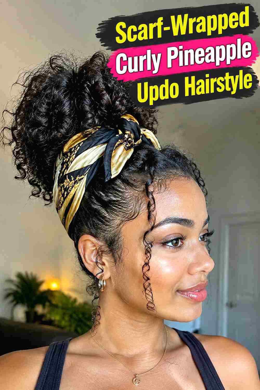 8. Scarf Wrapped Curly Pineapple Updo Hairstyle