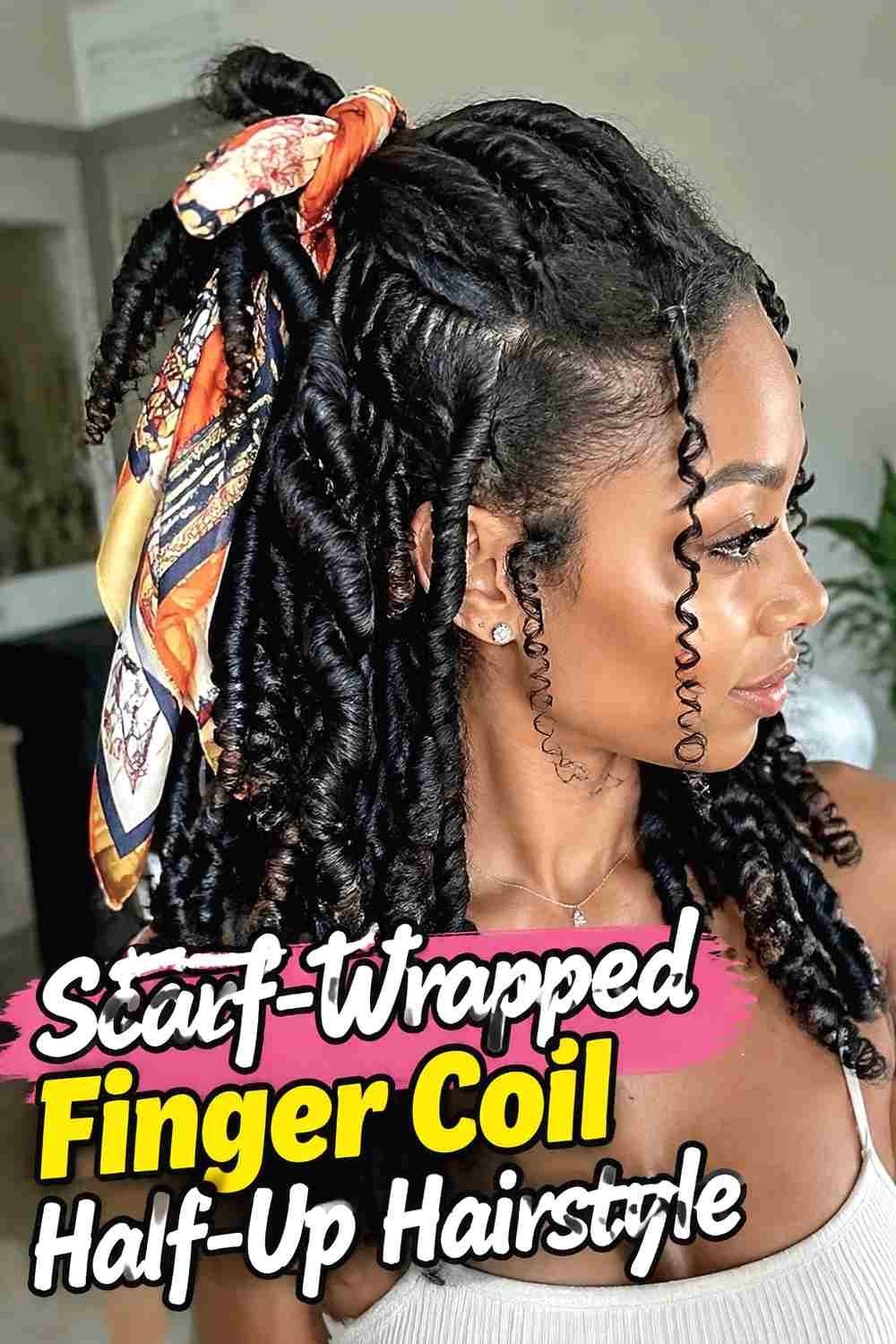 16. Scarf Wrapped Finger Coil Half Up Hairstyle