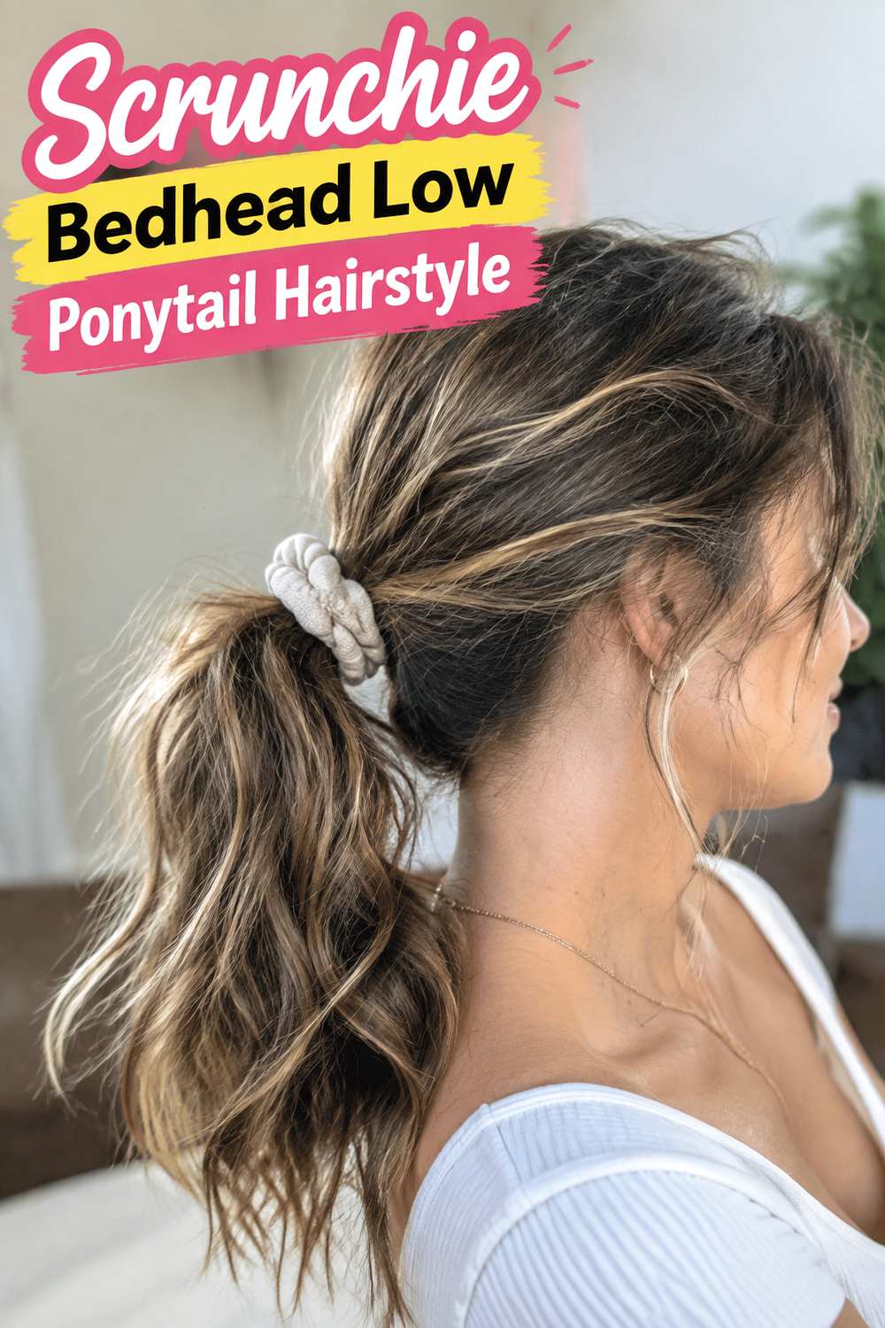 Scrunchie Bedhead Low Ponytail Hairstyle