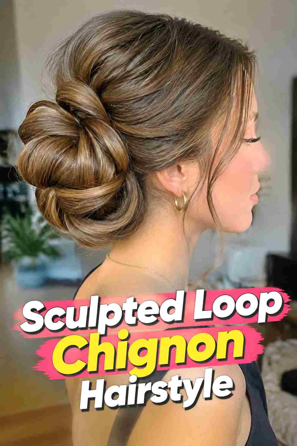 16. Sculpted Loop Chignon Hairstyle