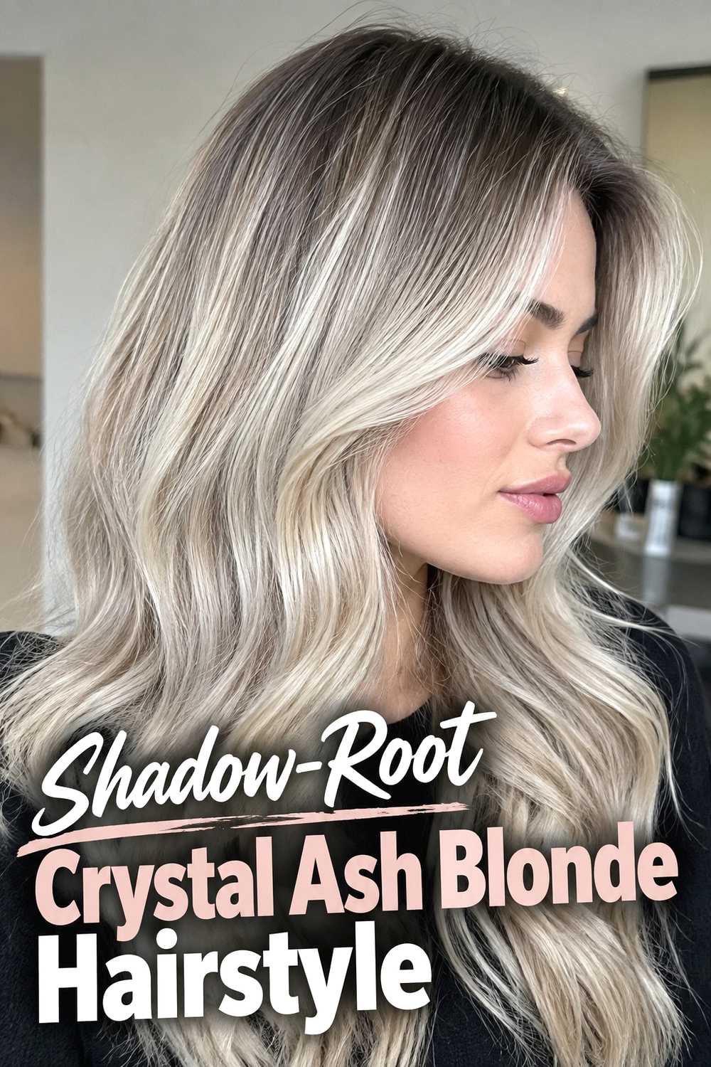 14. Shadow Root Crystal Ash Blonde Hairstyle