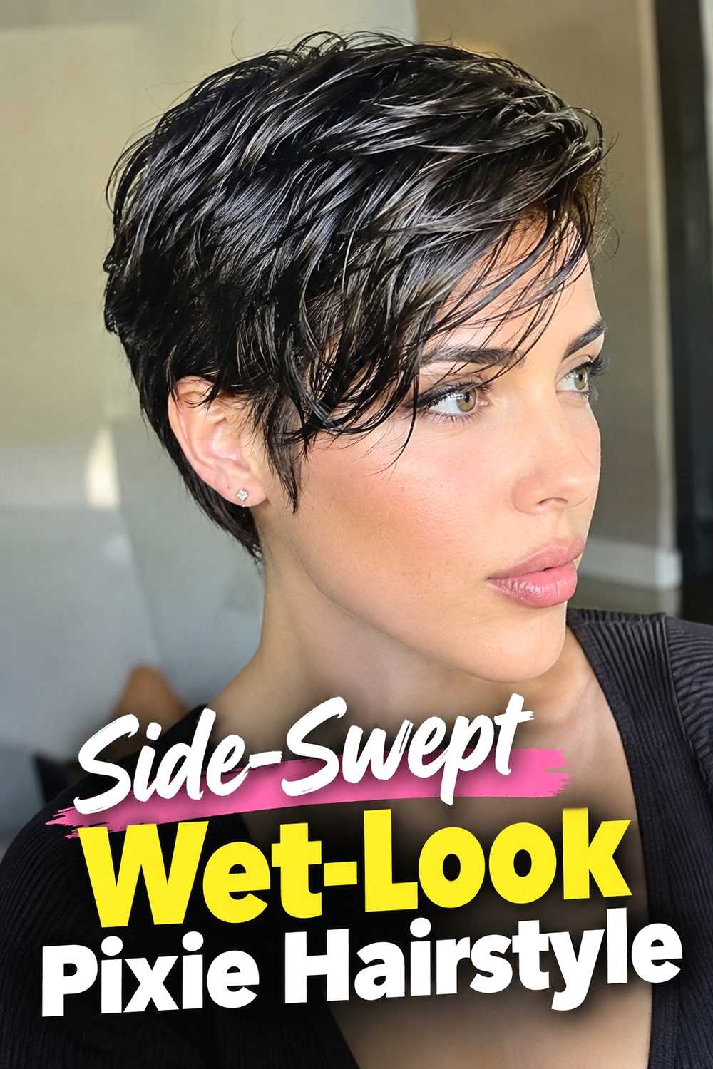 7. Side Swept Wet Look Pixie Hairstyle