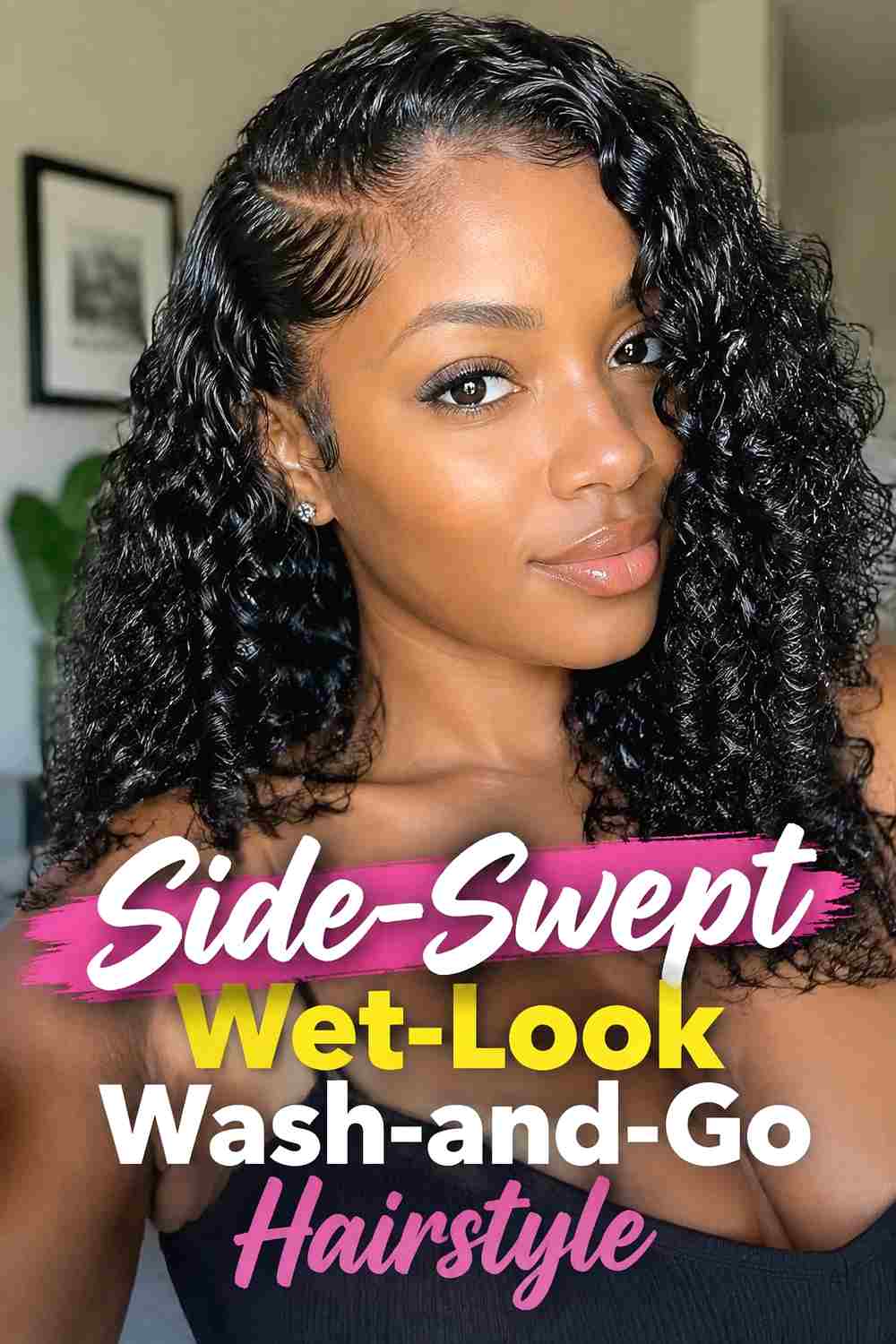 7. Side Swept Wet Look Wash And Go Hairstyle