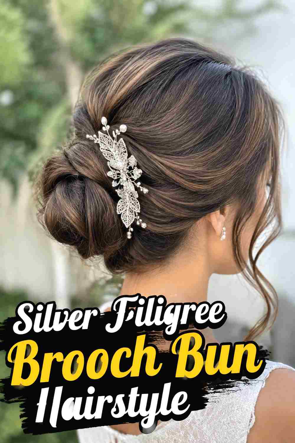 11. Silver Filigree Brooch Bun Hairstyle