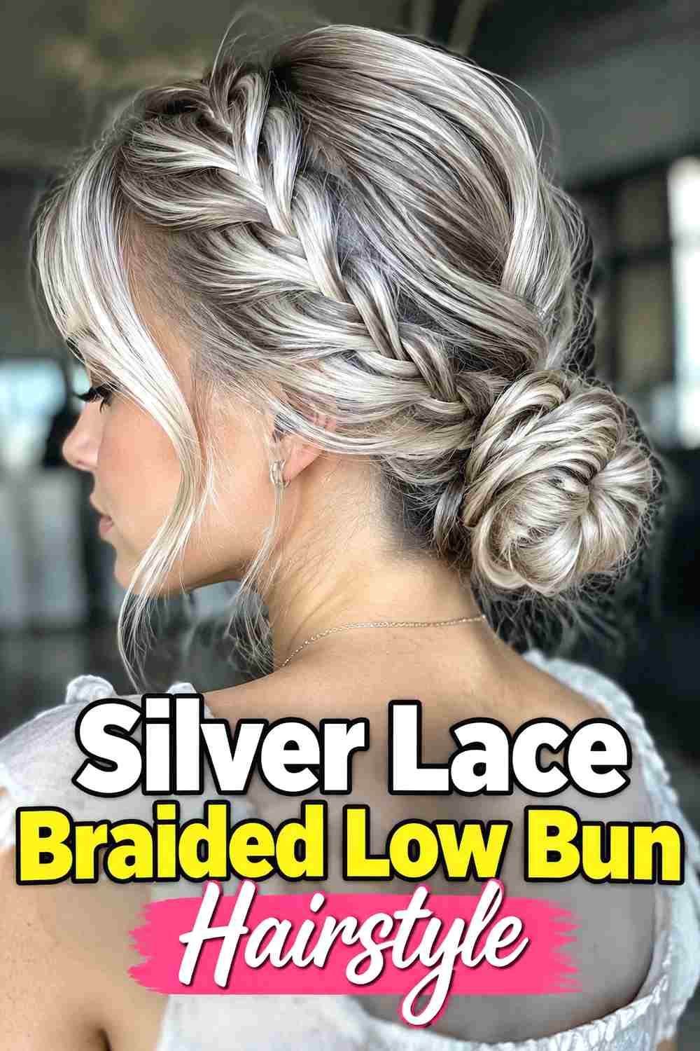 6. Silver Lace Braided Low Bun Hairstyle