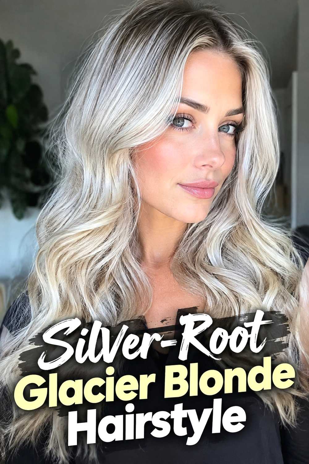 4. Silver Root Glacier Blonde Hairstyle